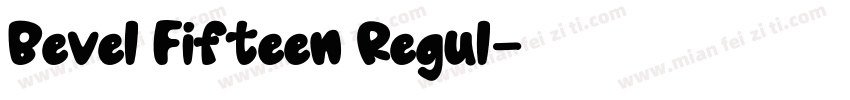 Bevel Fifteen Regul字体转换
